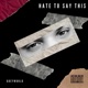 Hate to Say This Single