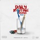 Daily Routine Remix feat Scotty ATL 8 Ball Smoke DZA Single