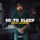 Go to Sleep Single