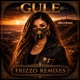 Gule Frizzo Remixes Single