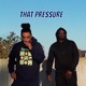 That Pressure feat Yung 23 Single