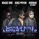 Should Have Known Better Remix feat Rodnae da Boss Magic One Single