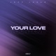 Your Love Single
