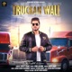 Truckan Wale Single