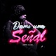 Dame una Señal Single