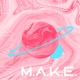 M A K E EP