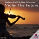 Violin the Future Single