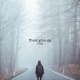 Won t Give Up Single