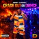 Crash out or Dance Single