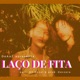 Laço de Fita feat NP Vocal Single