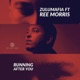 Running After You feat Ree Morris Single