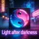 Light after darkness