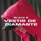 Vestid de Diamante feat Black B Single