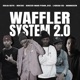 Waffler System 2 0 feat wandeszn L4desh 55 Single