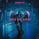 Take Me Away Single