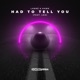 Had To Tell You feat Leo Single