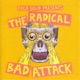 The Radical Bad Attack