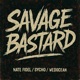 Savage Bastard feat Sycho Single