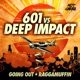 Going Out Raggamuffin 601 vs Deep Impact Single