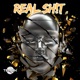 REAL SH T Single