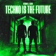 Techno is the Future Single