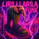 LIRILI LARILA FUNK Single
