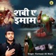 Shabi E Imaam Single