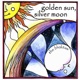 Golden Sun Silver Moon
