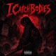 ICatchBodies feat Brxkenarrxw Zach Watson Single
