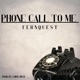 Phone Call To Me Single