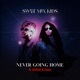 Never Going Home feat Getset Zado Single