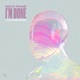 I m Done Extended Versions Remixes Single