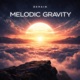Melodic Gravity Single