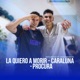La Quiero a Morir Caraluna Procura feat Mariano David Single