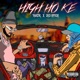 HIGH HO KE feat Shatir Single