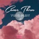Come Thru feat Danni Single