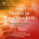 Thumri in Raag Sara Kesi Live feat Raghavsimhan Kishore Kumar Navin Iyer Single