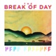 The Break of Day Single