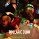 Dollar e Euro Single
