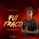 Fui Fraco Single