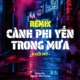 Cành Phi Yến Trong Mưa Remix Single