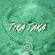 Tika Taka feat Diinzo MihaMih Rexx Outtagridboy 3K Cazzafura JunioR Disco Mafia Droski Single