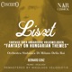 Fantasie über ungarische Volksmelodien Fantasy on Hungarian Themes S 123 IFL 108 EP