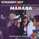 Straight Out of Manana Vol 1