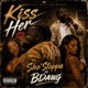 Kiss Her feat B Dawg Single