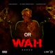 Or Wah Single