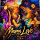 MAMA LOVE feat NESBETH Single