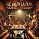 Que valen la pena Single