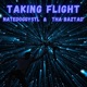 Taking Flight feat Tha Baztad Single