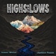 Highs and Lows feat Justice Posas Single